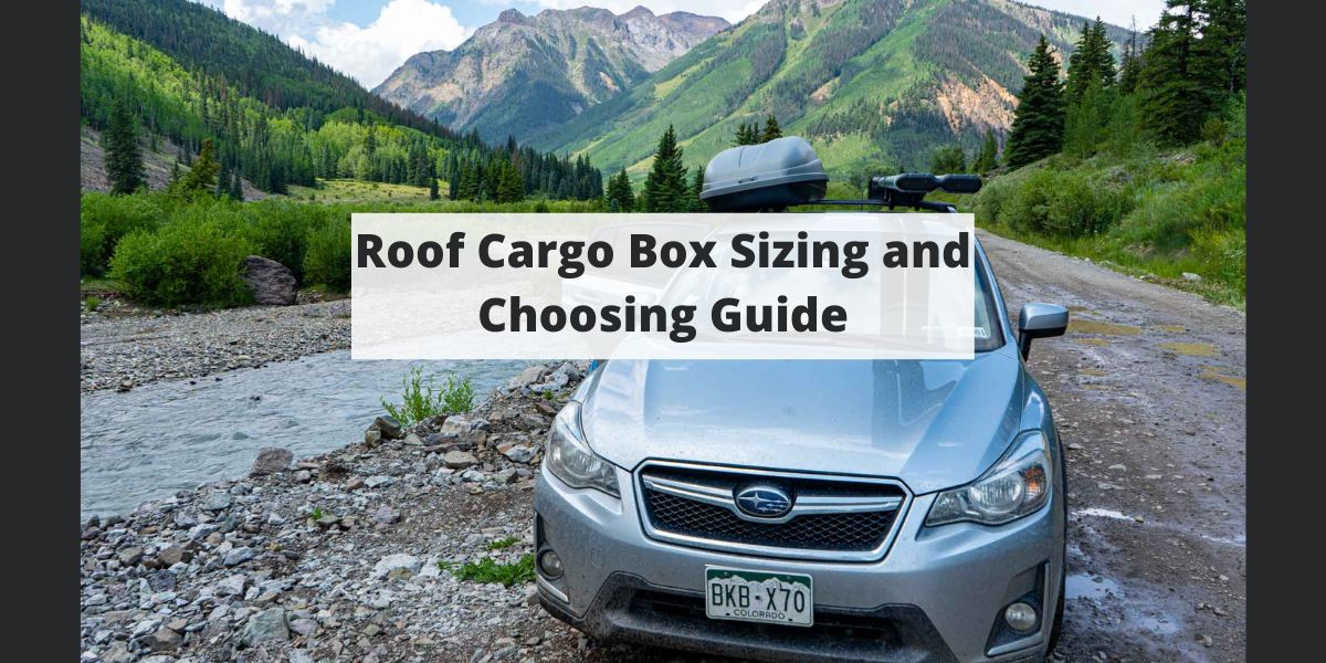 Roof Cargo Box Sizing