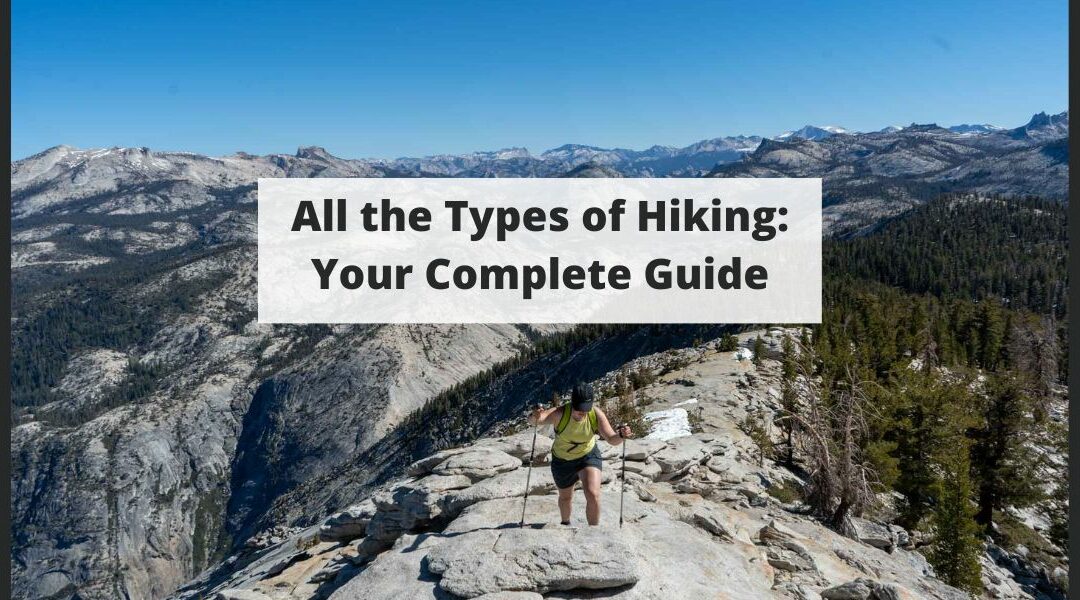 All the Types of Hiking: Your Complete Guide