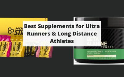 Best Supplements for Ultra Runners & Long Distance Athletes