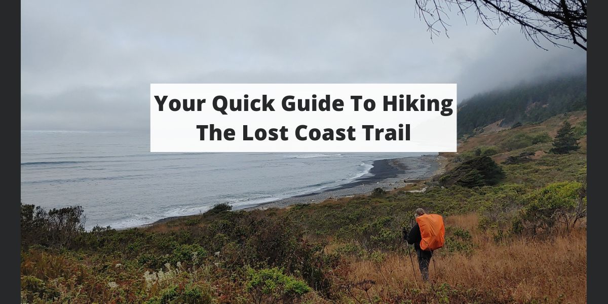Hiking The Lost Coast Trail