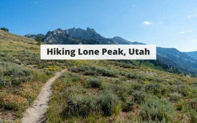 Hiking Lone Peak, Utah – Trail Map, Pictures, Description & More
