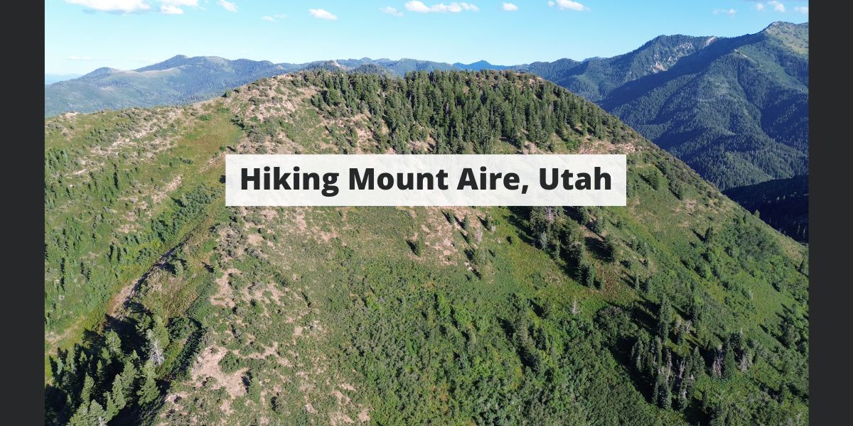 Hiking Mount Aire, Utah