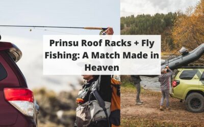 Prinsu Roof Racks + Fly Fishing: A Match Made in Heaven